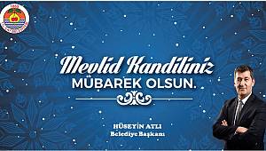 Başkan Atlı Mevlid Kandili Mesajı Yayınladı