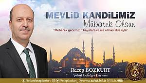Başkan Bozkurt’tan Mevlid Kandili Mesajı