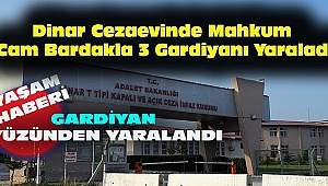  Dinar Cezaevinde Mahkum 3 Gardiyanı Yaraladı