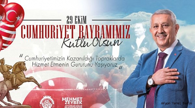ZEYBEK BAŞKAN´DAN 29 EKİM CUMHURİYET BAYRAMI MESAJI