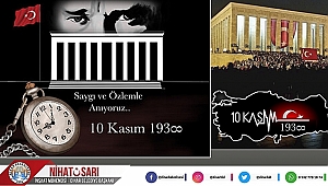  Başkan Sarı’dan 10 Kasım Atatürk’ü Anma Mesajı