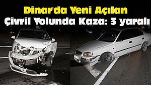 Dinar Çakıcı Kavşağında Kaza: 3 yaralı