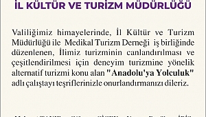 TURİZMİ ÇEŞİTLENDİRMEYE YÖNELİK ANADOLU’YA YOLCULUK ÇALIŞTAYI GERÇEKLEŞTİRİLİYOR