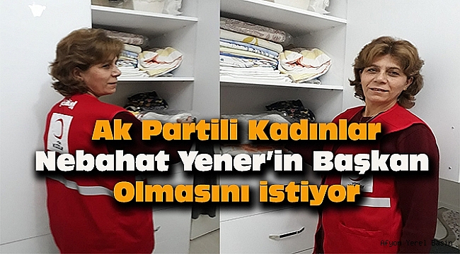 Ak Parti'de Dinar Kadın Kolları Başkanı Nebahat Yener'mi Olacak?