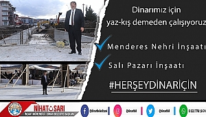 Başkan Sarı, Yaz-kış demeden Dinarımıza hizmet ediyoruz