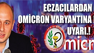 ECZACILARDAN OMİCRON VARYANTINA KARŞI UYARI.!