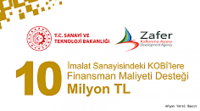 ZAFER’DEN KOBİ’LERE FİNANSMAN DESTEĞİ