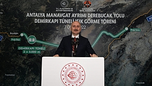 ULAŞTIRMA BAKANI KARAİSMAİLOĞLU: ANTALYA DEMİRKAPI TÜNELİ’NDE IŞIK GÖRÜNDÜ