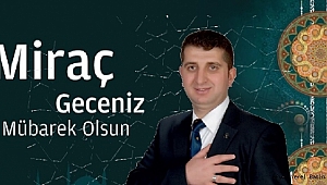 Başkan Muammer ışıklı’nın Miraç Kandili Mesajı