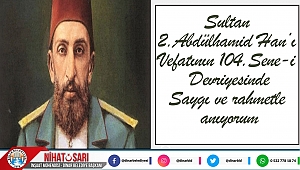 Başkan Sarı'dan Sultan II. Abdülhamid Han'ı Anma Mesajı