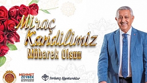 ZEYBEK BAŞKAN´DAN MİRAÇ KANDİLİ MESAJI