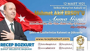 Recep Bozkurt'dan 12 Mart İstiklal Marşı’nın Kabulü mesajı 