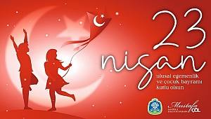 BAŞKAN MUSTAFA ÇÖL’DEN 23 NİSAN MESAJI