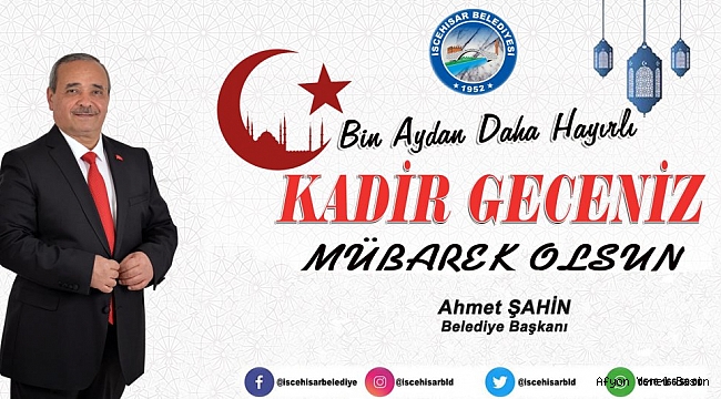 Başkan Şahin’den, “Kadir Gecesi” Mesajı