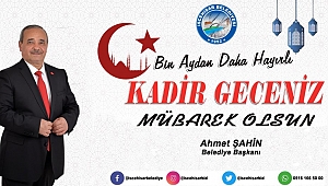 Başkan Şahin’den, “Kadir Gecesi” Mesajı 