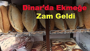 Dinar'da ekmeğe zam geldi 