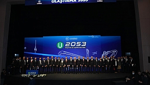 ULAŞTIRMA VE ALTYAPI BAKANI KARAİSMAİLOĞLU, 2053 ULAŞTIRMA VE LOJİSTİK ANA PLANI’NI AÇIKLADI