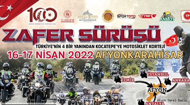 ZAFER SÜRÜŞÜ 16-17 NİSAN´DA AFYONKARAHİSAR´DA