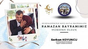 Başkan Koyuncu'dan Ramazan Bayramı mesajı