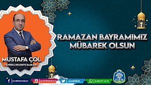 BAŞKAN MUSTAFA ÇÖL’DEN RAMAZAN BAYRAMI MESAJI