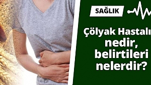 Çölyak Nedir?