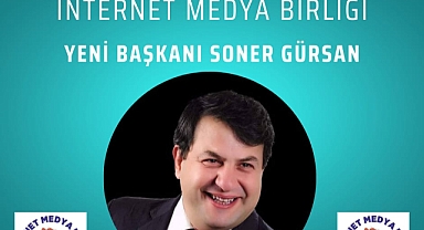 İnternet Medya Birliği Yeni Başkanı Soner Gürsan