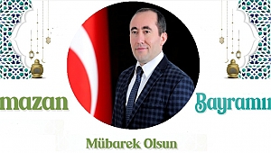 MUHTAR ÇELİKER'DEN RAMAZAN BAYRAMI MESAJI..