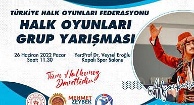 	HALK OYUNLARI EKİPLERİ HÜNERLERİNİ SERGİLEYECEK