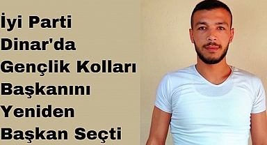  İyi Parti Dinar'da Gençlik Kolları Başkanını Yeniden Başkan Seçti