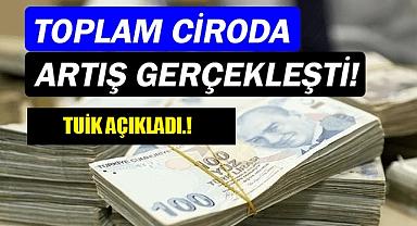 Toplam ciro yıllık %128,8 arttı.!