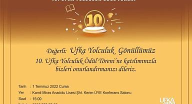 Ufka Yolculuk Bilgi ve Kültür Yarışmalarının ödül töreni 1 Temmuz 2022 Cuma günü.. 