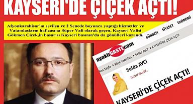 AFYONKARAHİSAR ÇİÇEĞİNİ KAYBETTİ, KAYSERİ'DE ÇİÇEK AÇTI!