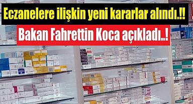 Eczanelere ilişkin yeni kararlar alındı.!!