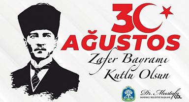 BAŞKAN DR. MUSTAFA ÇÖL’DEN 30 AĞUSTOS ZAFER BAYRAMI MESAJI