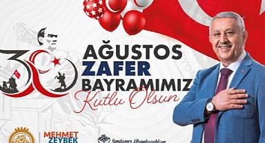 BAŞKAN ZEYBEK´TEN ZAFER BAYRAMI MESAJI