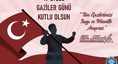 BAŞKAN DR. MUSTAFA ÇÖL’DEN GAZİLER GÜNÜ MESAJI