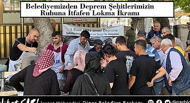 Dinae Belediyesi tarafından Deprem Şehitlerimiz için lokma ikram edildi