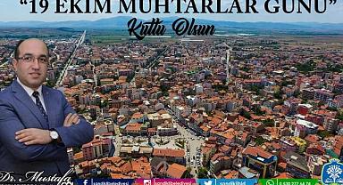 BAŞKAN DR. MUSTAFA ÇÖL’DEN MUHTARLAR GÜNÜ MESAJI