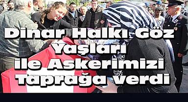 Dinar'da Uzman Çavuş Muhammed Mustafa Özdemir Göz Yaşları İle Toprağa Verildi