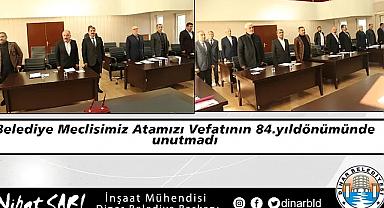 Dinar Belediye Meclisi Atamızı unutmadı