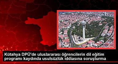 Kütahya DPÜ'de uluslararası öğrencilerin dil eğitim programı kaydında usulsüzlük iddiasına soruşturma