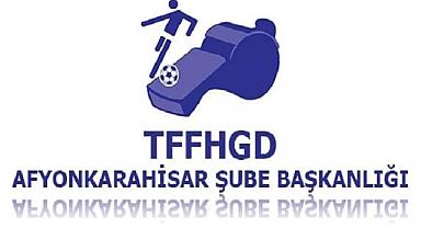 Türkiye Faal Futbol Hakemleri ve Gözlemcileri Derneği Afyonkarahisar Şube Başkanlığından.!