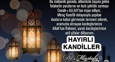 BAŞKAN DR. MUSTAFA ÇÖL’DEN MİRAÇ KANDİLİ MESAJI