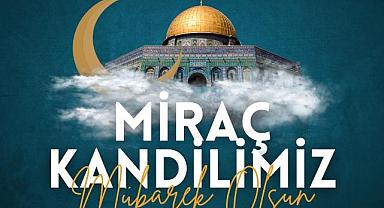 Başkan Koyuncu'nun Miraç Kandili Mesajı