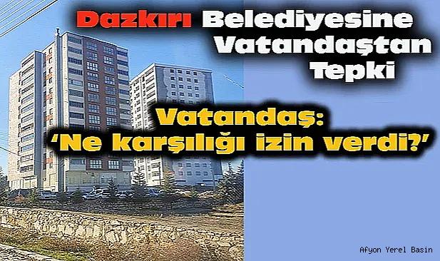 Dazkırı Belediyesine Vatandaştan Tepki