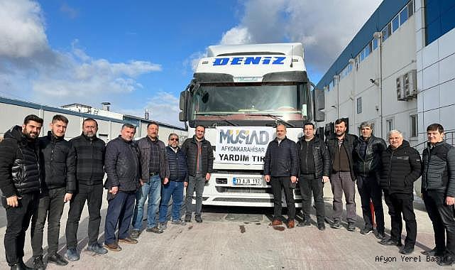 MÜSİAD’IN YARDIM TIRLARI DEPREM BÖLGESİNDE