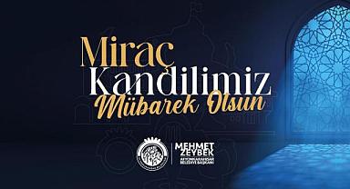 ZEYBEK BAŞKAN´DAN MİRAÇ KANDİLİ MESAJI