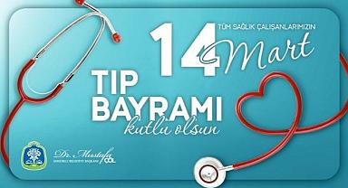 BAŞKAN DR. MUSTAFA ÇÖL’DEN 14 MART TIP BAYRAMI MESAJI
