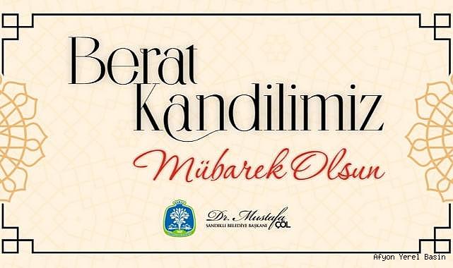 BAŞKAN DR. MUSTAFA ÇÖL’DEN BERAT KANDİLİ MESAJI