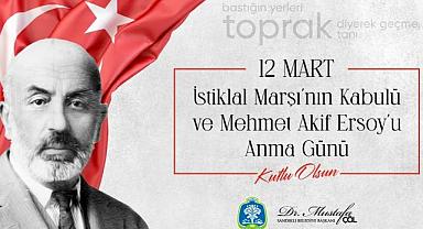 BAŞKAN DR. MUSTAFA ÇÖL’DEN İSTİKLAL MARŞININ KABULÜ VE MEHMET AKİF ERSOY’U ANMA GÜNÜ MESAJI